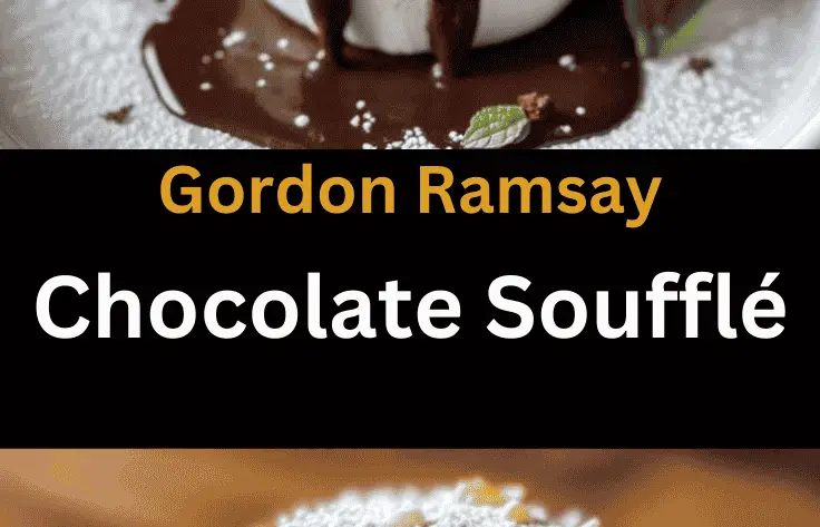 Gordon Ramsay Chocolate Soufflé